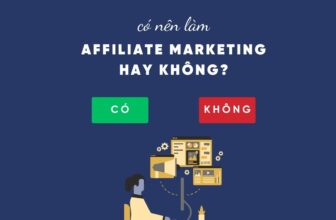 2025 Có nên làm Affiliate Marketing không?